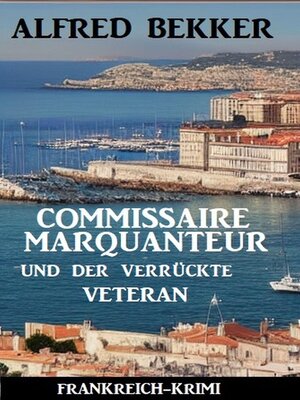 cover image of Commissaire Marquanteur und der verrückte Veteran